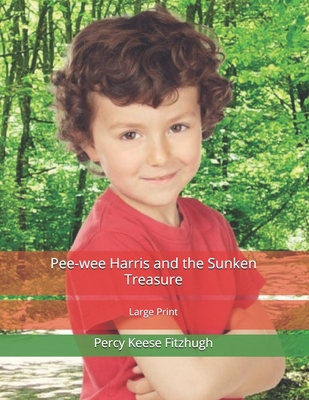 Pee-wee Harris and the Sunken Treasure: Large P... 1672249767 Book Cover