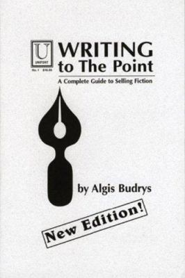 Writing to the Point: A Complete Guide to Selli... 1886211000 Book Cover