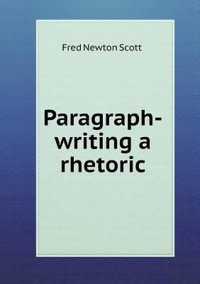 Paragraph-writing a rhetoric 5518856229 Book Cover