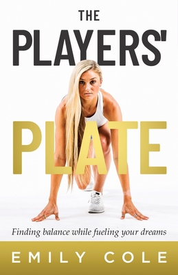 The Players' Plate: An Unorthodox Guide to Spor... B0BL52LB5K Book Cover