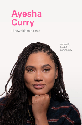 Ayesha Curry: On Family, Food, and Community 1797200232 Book Cover