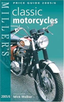 Miller's Classic Motorcycles: Price Guide 2005/... 1840009624 Book Cover