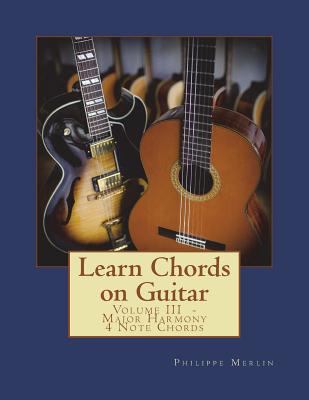 Learn Chords on Guitar: Volume III - Major Harm... 1534663517 Book Cover