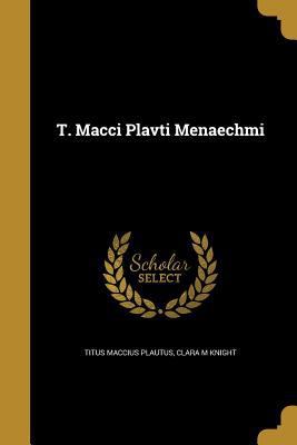 T. Macci Plavti Menaechmi 1363506889 Book Cover