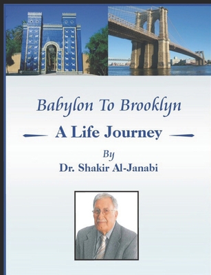 Babylon to Brooklyn: A Life Journey By Dr. Shak... B086Y6K2RP Book Cover