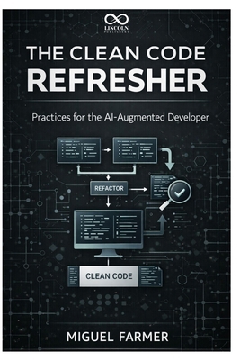 The Clean Code Refresher: Practices for the AI-... B0GHXYS2LH Book Cover