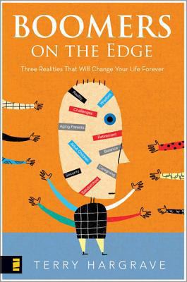 Boomers on the Edge: Three Realities That Will ... 0310276594 Book Cover