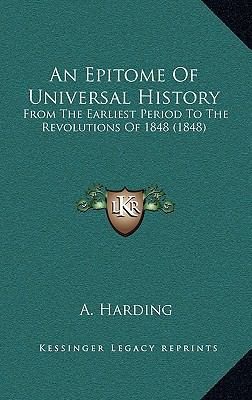 An Epitome Of Universal History: From The Earli... 116531200X Book Cover