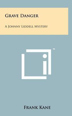 Grave Danger: A Johnny Liddell Mystery 1258252589 Book Cover