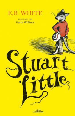 Stuart Little (Spanish Edition) [Spanish] 164473902X Book Cover