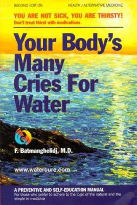 Your Body's Many Cries for Water: A Preventive ... B004U7VU3U Book Cover