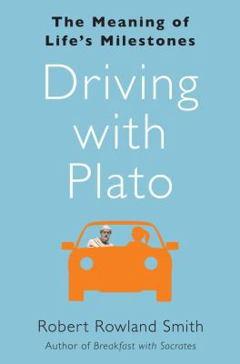 Driving with Plato: The Meaning of Life's Miles... 1439186871 Book Cover
