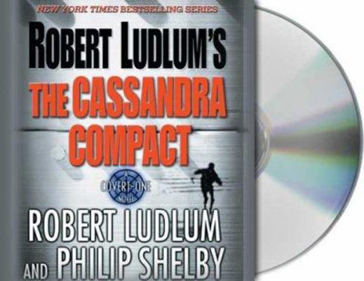 Robert Ludlum's the Cassandra Compact: A Covert... 1559276606 Book Cover