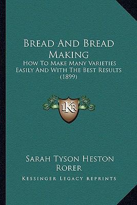 Bread And Bread Making: How To Make Many Variet... 1166430901 Book Cover