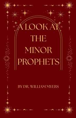 A Look at the Minor Prophets B0HD877PWP Book Cover