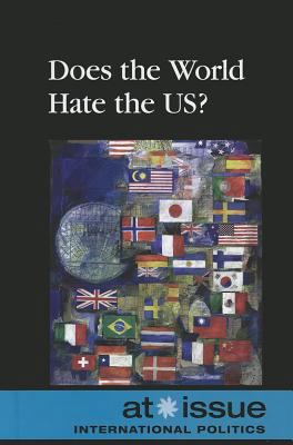 Does the World Hate the US? 0737761717 Book Cover