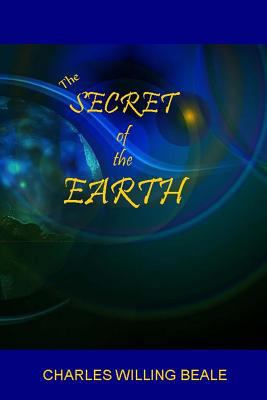 The Secret of the Earth 1494910284 Book Cover