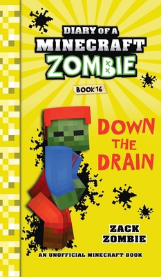 Diary of a Minecraft Zombie Book 16: Down The D... 196050794X Book Cover