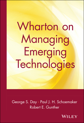 Wharton on Managing Emerging Technologies 0471361216 Book Cover