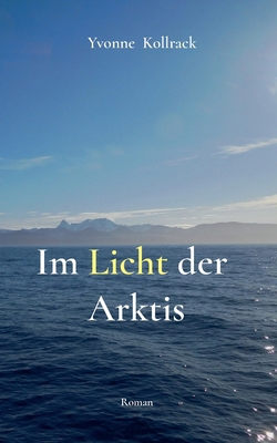 Im Licht der Arktis [German] 3819261028 Book Cover