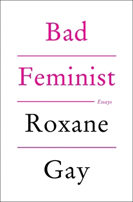 Bad Feminist: Essays 0063388294 Book Cover