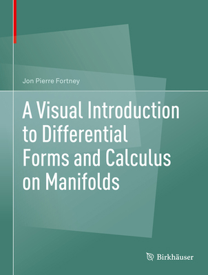 A Visual Introduction to Differential Forms and... 3319969919 Book Cover