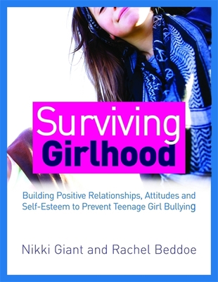 Surviving Girlhood: Building Positive Relations... 184905925X Book Cover