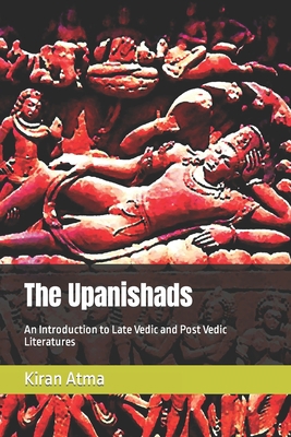 The Upanishads: An Introduction to Late Vedic a... B0CHKZ84BV Book Cover