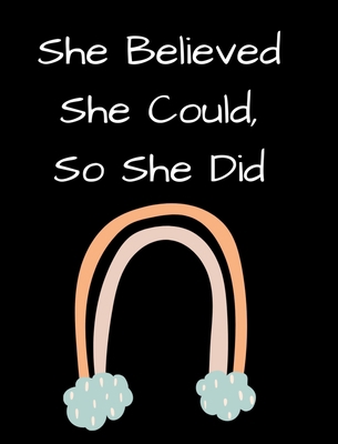 She Believed She Could, So She Did: Inspiration... 1714745724 Book Cover