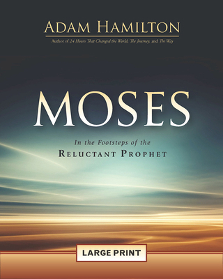 Moses: In the Footsteps of the Reluctant Prophet [Large Print] 1501807900 Book Cover