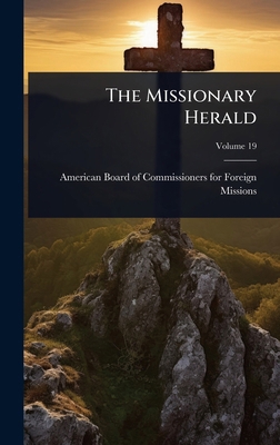 The Missionary Herald 1024872343 Book Cover