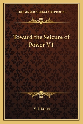 Toward the Seizure of Power V1 1162786264 Book Cover