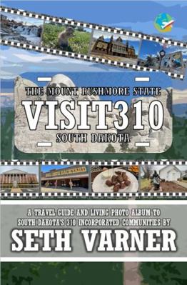 Paperback Visit310SouthDakota : A Guide to South Dakota's 310 Incorporated Communities Book