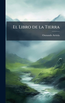 El Libro de la Tierra [Spanish] 1024154831 Book Cover