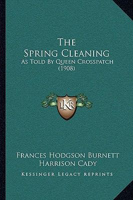 The Spring Cleaning: As Told By Queen Crosspatc... 116411882X Book Cover