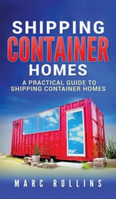 Shipping Container Homes: A Practical Guide to ... 1647485673 Book Cover
