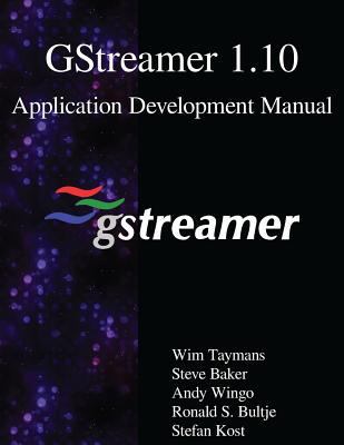GStreamer 1.10 Application Development Manual 9888407007 Book Cover