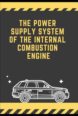 The Power Supply System of the Internal Combust... 172889400X Book Cover