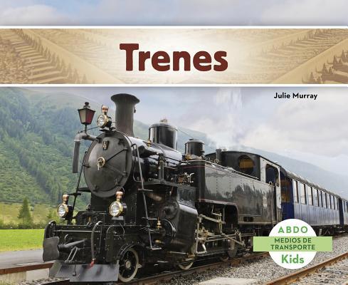 Trenes [Spanish] 1496604954 Book Cover