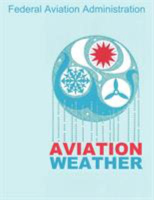Aviation Weather (FAA Handbooks) 1607964880 Book Cover