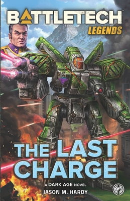 BattleTech Legends: The Last Charge 1638611122 Book Cover
