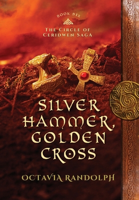 Silver Hammer, Golden Cross: Book Six of The Ci... 1942044224 Book Cover