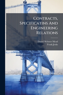 Contracts, Specificatins And Engineering Relations 1247074803 Book Cover