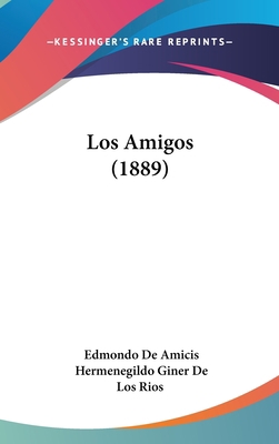 Los Amigos (1889) [Spanish] 1120374456 Book Cover