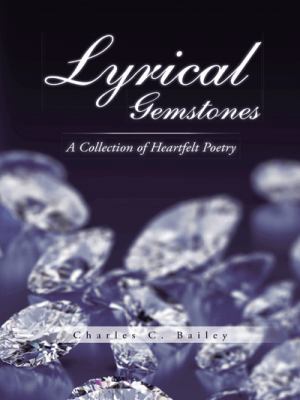 Lyrical Gemstones: A Collection of Heartfelt Po... 149074293X Book Cover