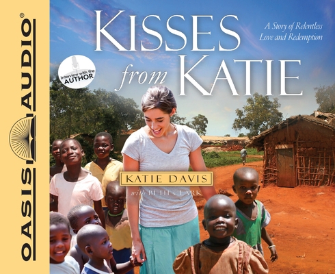 Kisses from Katie: A Story of Relentless Love a... 1613750323 Book Cover