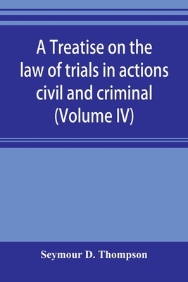 A treatise on the law of trials in actions civi... 9353895324 Book Cover