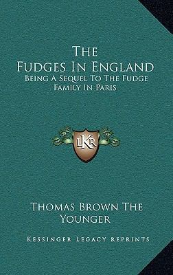 The Fudges in England: Being a Sequel to the Fu... 1163674486 Book Cover