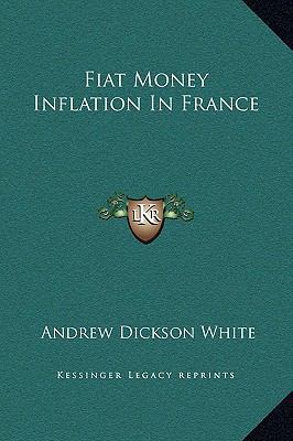 Fiat Money Inflation In France 1169216781 Book Cover