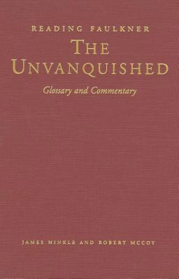 Reading Faulkner: The Unvanquished (Reading Fau... 0878057854 Book Cover
